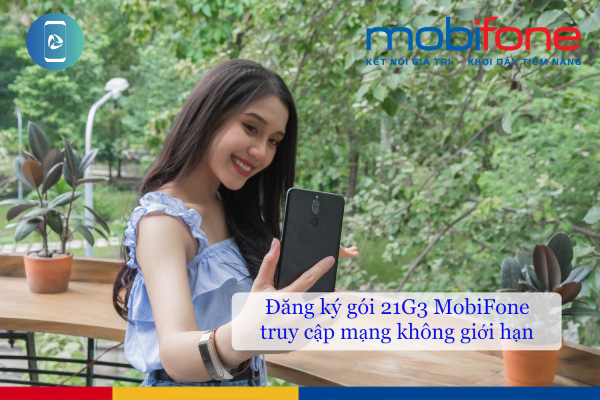 Đăng ký gói 21G3 MobiFone 