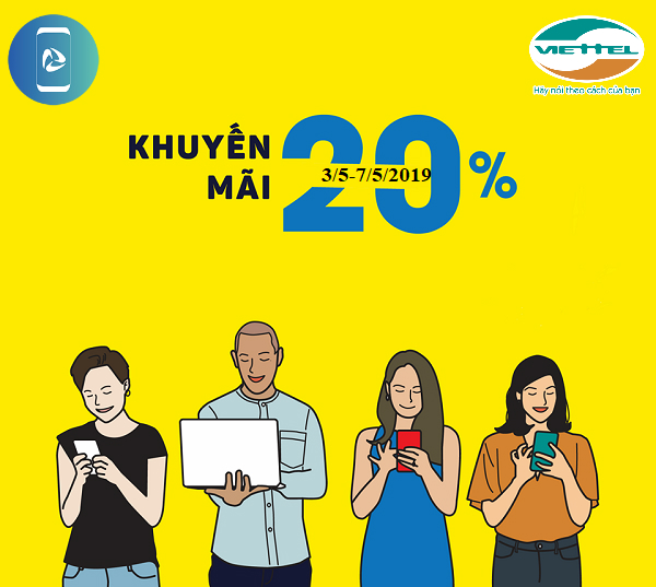 Viettel khuyến mãi 20% thẻ nạp liên tiếp từ ngày 3/5-7/5/2019 Viettel khuyến mãi 20% thẻ nạp liên tiếp từ ngày 3/5-7/5/2019